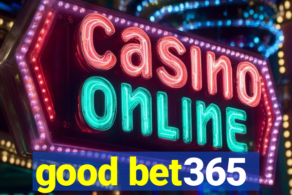 good bet365